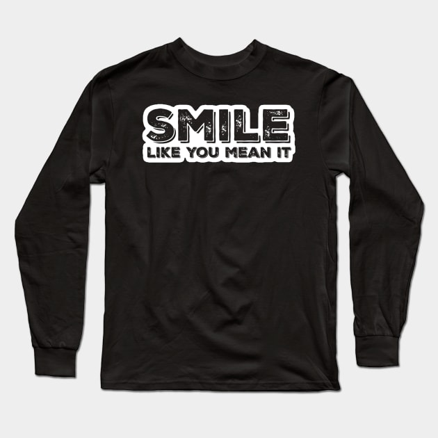 Smile like you Long Sleeve T-Shirt by Hunt and Hook